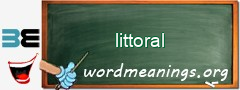 WordMeaning blackboard for littoral